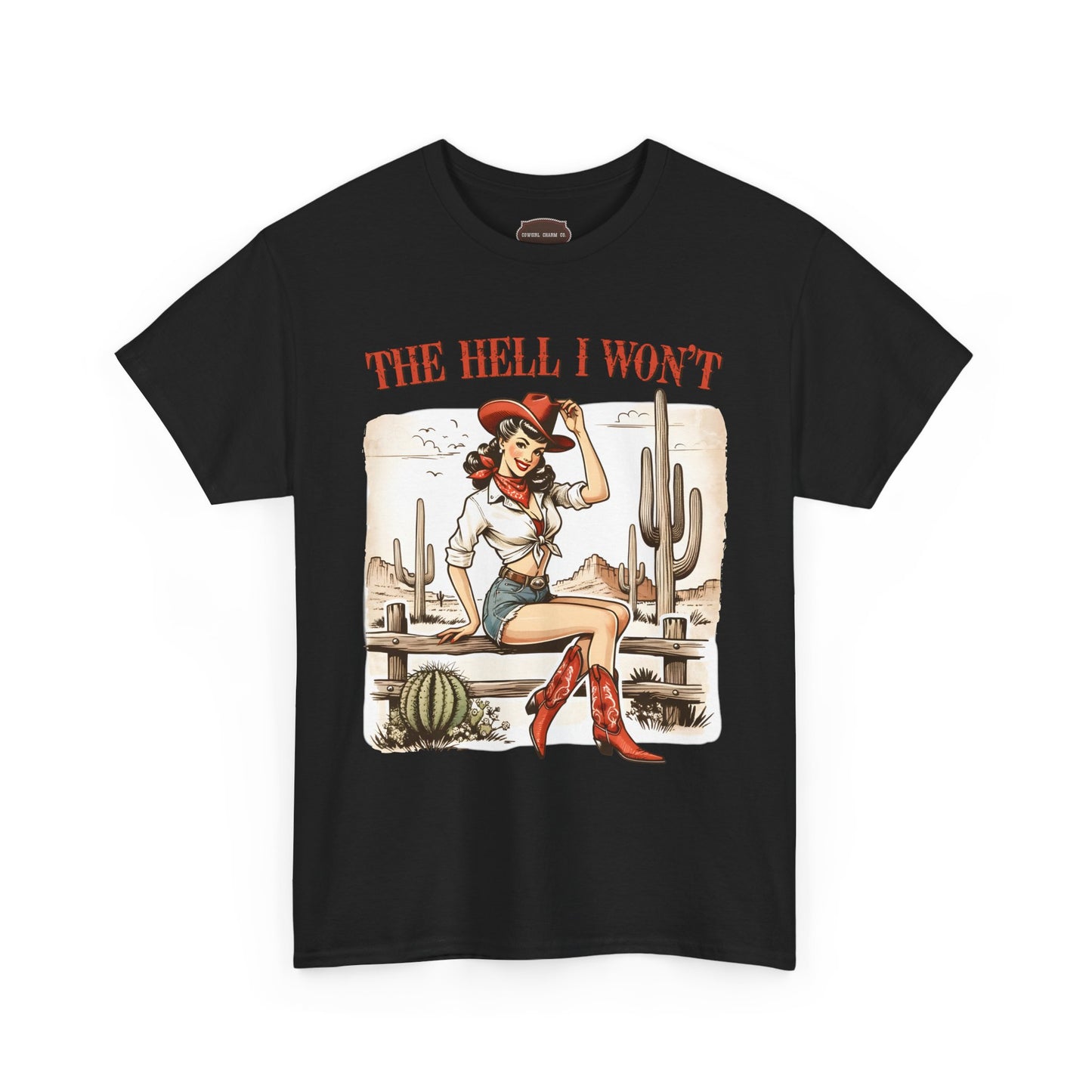 The Hell I Won't - Tshirt