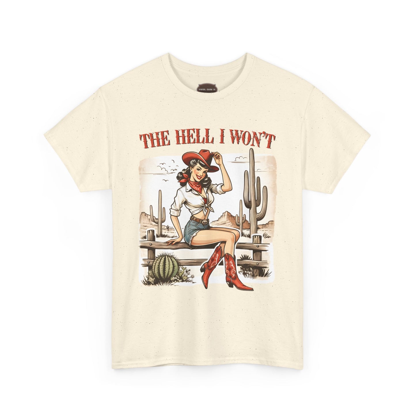 The Hell I Won't - Tshirt