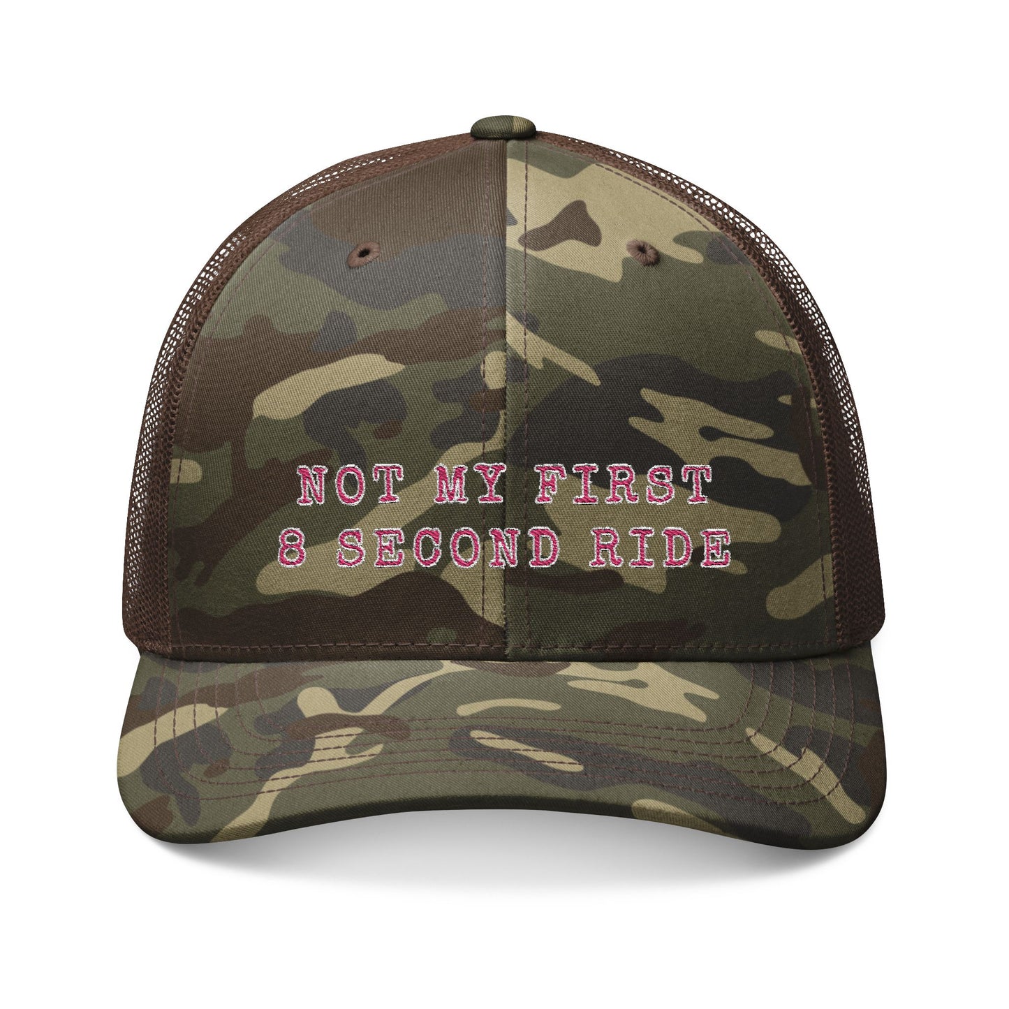 Not My First 8 Second Ride Pink - Camo Trucker Hat