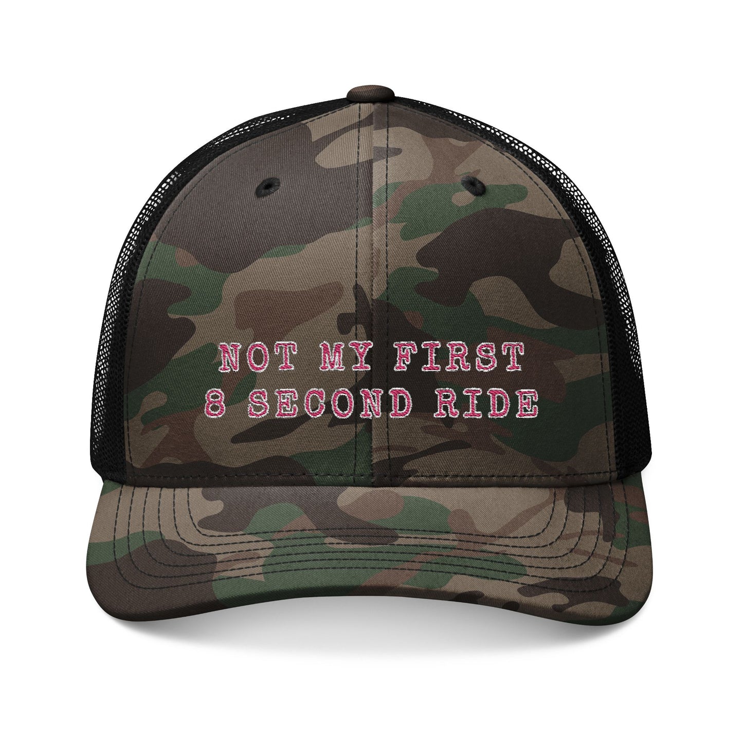 Not My First 8 Second Ride Pink - Camo Trucker Hat