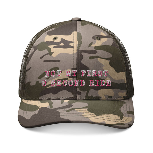 Not My First 8 Second Ride Pink - Camo Trucker Hat