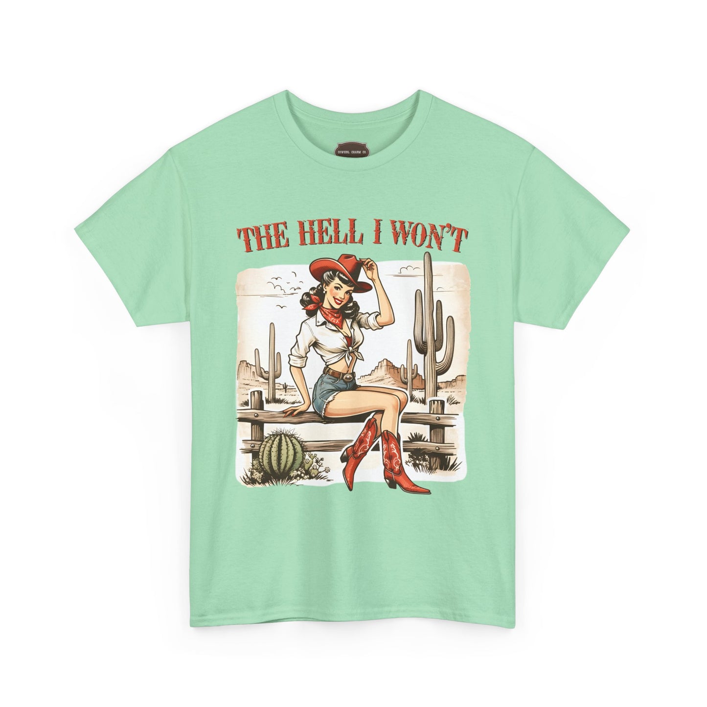The Hell I Won't - Tshirt