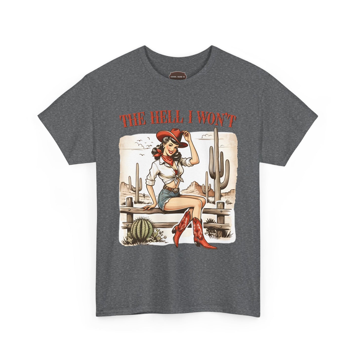 The Hell I Won't - Tshirt